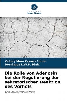 Die Rolle von Adenosin bei der Regulierung der sekretorischen Reaktion des Vorhofs