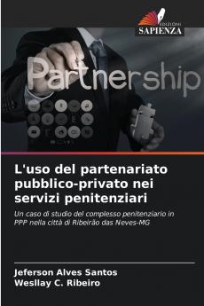 L'uso del partenariato pubblico-privato nei servizi penitenziari