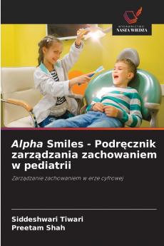 Alpha Smiles - Podręcznik zarządzania zachowaniem w pediatrii