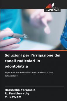 Soluzioni per l'irrigazione dei canali radicolari in odontoiatria