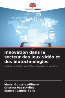 Innovation dans le secteur des jeux vidéo et des biotechnologies