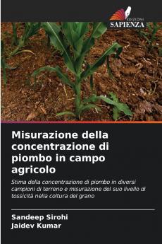 Misurazione della concentrazione di piombo in campo agricolo