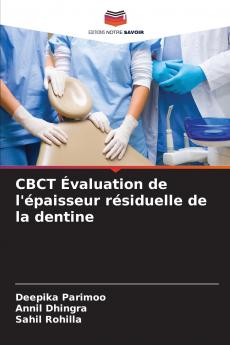 CBCT Évaluation de l'épaisseur résiduelle de la dentine