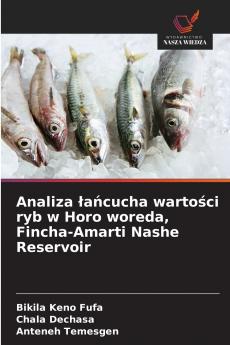 Analiza łańcucha wartości ryb w Horo woreda Fincha-Amarti Nashe Reservoir