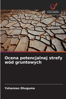 Ocena potencjalnej strefy wód gruntowych