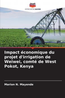 Impact économique du projet d'irrigation de Weiwei comté de West Pokot Kenya
