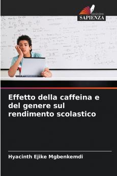 Effetto della caffeina e del genere sul rendimento scolastico