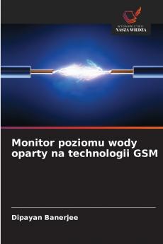 Monitor poziomu wody oparty na technologii GSM