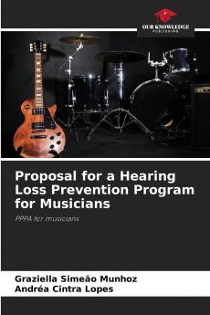 Proposal for a Hearing Loss Prevention Program for Musicians