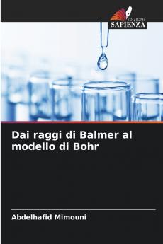 Dai raggi di Balmer al modello di Bohr
