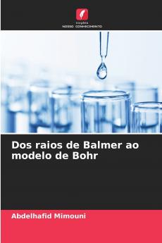 Dos raios de Balmer ao modelo de Bohr