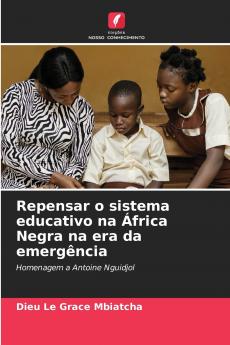 Repensar o sistema educativo na África Negra na era da emergência