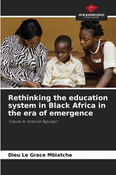 Rethinking the education system in Black Africa in the era of emergence