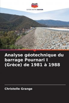 Analyse géotechnique du barrage Pournari I (Grèce) de 1981 à 1988