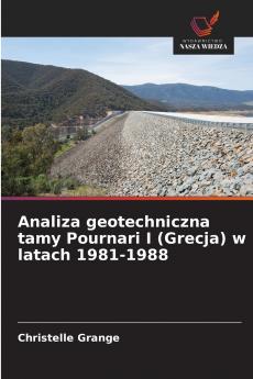 Analiza geotechniczna tamy Pournari I (Grecja) w latach 1981-1988
