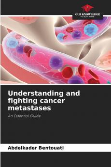 Understanding and fighting cancer metastases