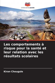 Les comportements à risque pour la santé et leur relation avec les résultats scolaires