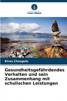 Gesundheitsgefährdendes Verhalten und sein Zusammenhang mit schulischen Leistungen