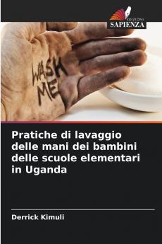 Pratiche di lavaggio delle mani dei bambini delle scuole elementari in Uganda
