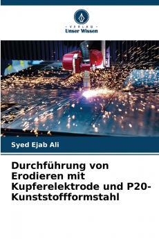 Durchführung von Erodieren mit Kupferelektrode und P20-Kunststoffformstahl
