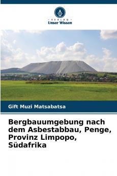 Bergbauumgebung nach dem Asbestabbau Penge Provinz Limpopo Südafrika