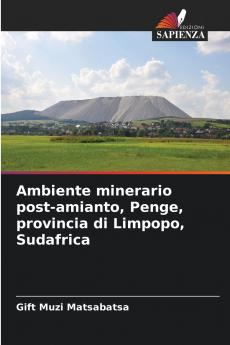 Ambiente minerario post-amianto Penge provincia di Limpopo Sudafrica