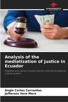 Analysis of the mediatization of justice in Ecuador