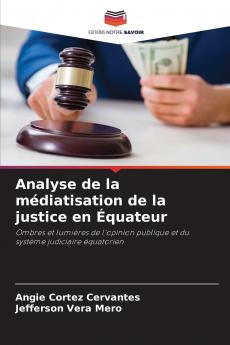 Analyse de la médiatisation de la justice en Équateur
