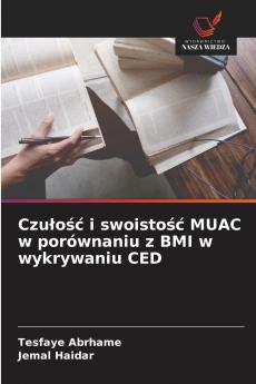 Czułość i swoistość MUAC w porównaniu z BMI w wykrywaniu CED