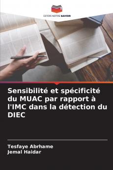 Sensibilité et spécificité du MUAC par rapport à l'IMC dans la détection du DIEC