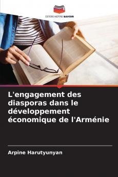 L'engagement des diasporas dans le développement économique de l'Arménie