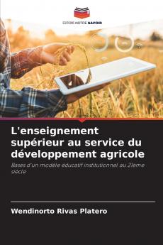 L'enseignement supérieur au service du développement agricole