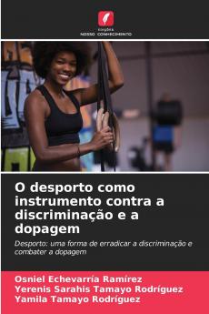 O desporto como instrumento contra a discriminação e a dopagem