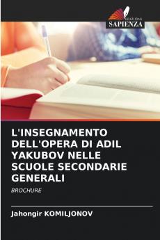 L'INSEGNAMENTO DELL'OPERA DI ADIL YAKUBOV NELLE SCUOLE SECONDARIE GENERALI