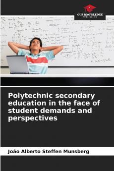 Polytechnic secondary education in the face of student demands and perspectives