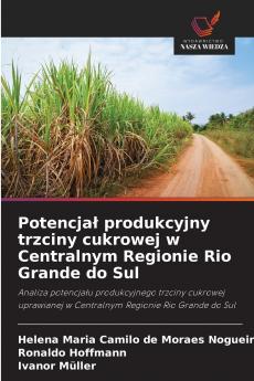Potencjał produkcyjny trzciny cukrowej w Centralnym Regionie Rio Grande do Sul