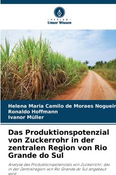 Das Produktionspotenzial von Zuckerrohr in der zentralen Region von Rio Grande do Sul