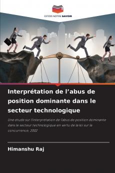 Interprétation de l'abus de position dominante dans le secteur technologique