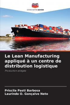 Le Lean Manufacturing appliqué à un centre de distribution logistique