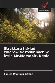 Struktura i skład zbiorowisk roślinnych w lesie Mt.Marsabit Kenia