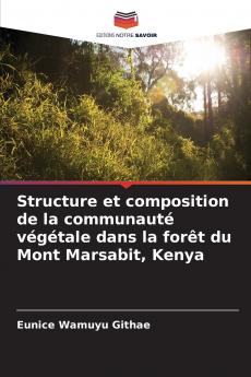 Structure et composition de la communauté végétale dans la forêt du Mont Marsabit Kenya