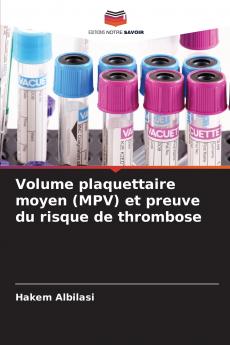 Volume plaquettaire moyen (MPV) et preuve du risque de thrombose