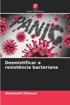 Desmistificar a resistência bacteriana