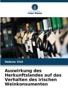 Auswirkung des Herkunftslandes auf das Verhalten des irischen Weinkonsumenten