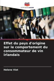 Effet du pays d'origine sur le comportement du consommateur de vin irlandais