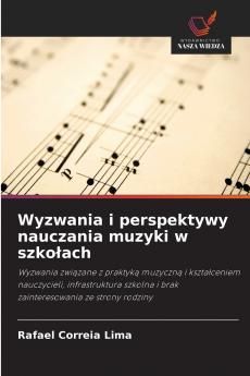 Wyzwania i perspektywy nauczania muzyki w szkołach