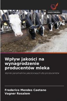Wpływ jakości na wynagrodzenie producentów mleka
