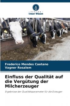 Einfluss der Qualität auf die Vergütung der Milcherzeuger
