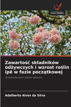 Zawartość składników odżywczych i wzrost roślin ipê w fazie początkowej