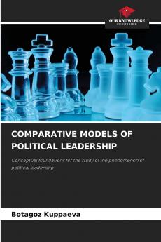 COMPARATIVE MODELS OF POLITICAL LEADERSHIP